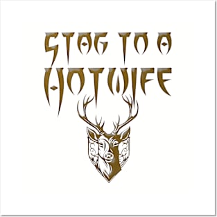 Stag To A Hotwife Posters and Art